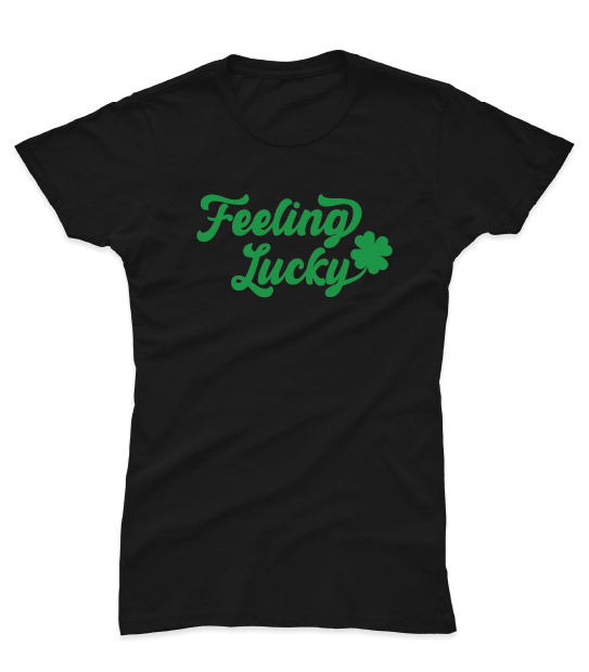 Feeling Lucky - Women's T Shirt