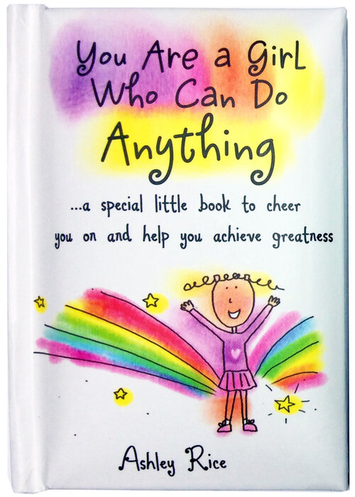 "You Are a Girl Who Can Do Anything" Little Keepsake Book by Ashley Rice